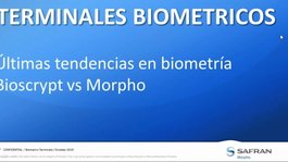 UÌtimas tendencias en biometriÌa. Bioscrypt vs. Morpho (Sigma)