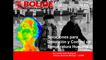Latam: Soluciones para Detección y Control de Temperatura Humana con Bolide!