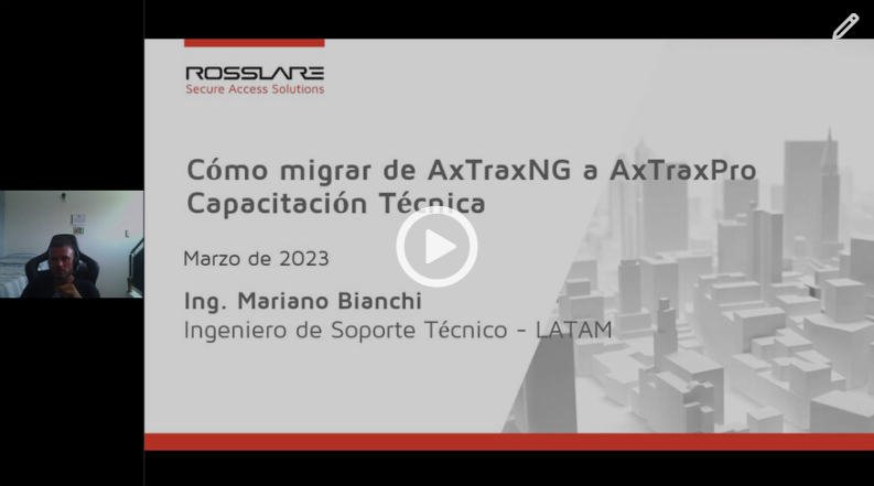 LATAM Webinar: Migración de Axtrax NG a Axtrax PRO- Rosslare Nuevo Producto!